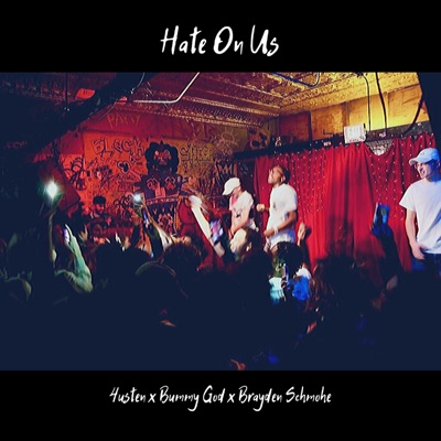 Hate on Us (feat. Brayden Schmohe & Bummy God) - Single