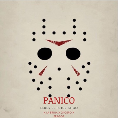 Pánico (feat. La Bruja, 21 cero & Bragga) - Single