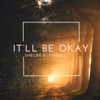 It'll Be Okay - Single