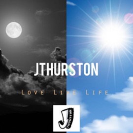 Love Live Life (Live) Jthurston