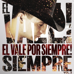 El Vale Por Siempre, Vol. 2