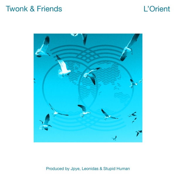 Twonk & Friends - L' Orient - EP