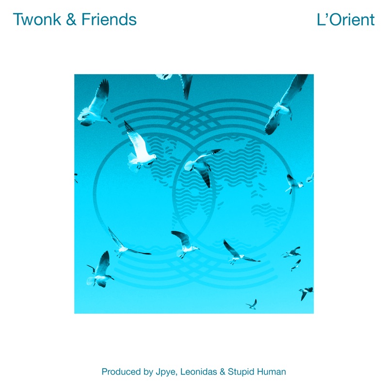 Twonk & Friends - L' Orient - EP