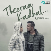Theeraa Kadhal - Single - Shameel J