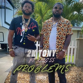 Problems (feat. AMG SS) 2K Tony