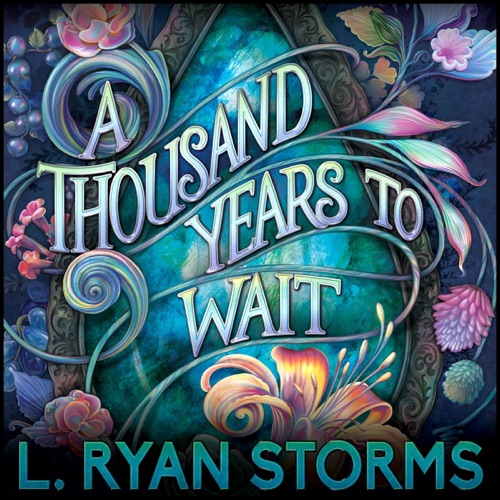A Thousand Years to Wait: The Tarrowburn Prophecies, Book 1 (Unabridged) cover