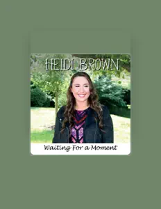 Heidi Brown을(를) 듣고, 뮤직 비디오를 보고, 약력을 읽고, 투어 일정 등을 확인하세요!