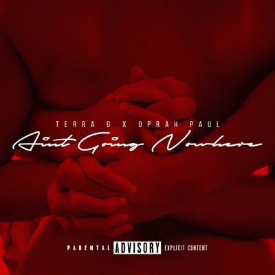 Ain't Going Nowhere (feat. Oprah Paul) - Single