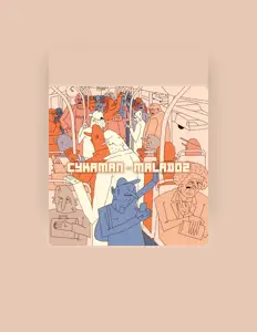 Cykaman सुनें, म्यूज़िक वीडियो देखें, बायो पढ़ें, दौरे की तारीखें और बहुत कुछ देखें!
