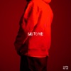 Say to Me (feat. Bee) - Single