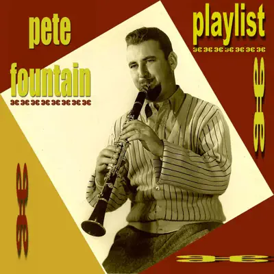 The Pete Fountain Playlist - Pete Fountain