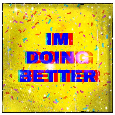 I'm Doing Better (feat. Fatboy Quis) - Single