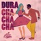 Dura (Cha Cha Cha) artwork