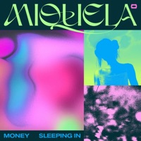 Money / Sleeping In - Single - Miquela