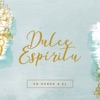 Dulce Espíritu - Single