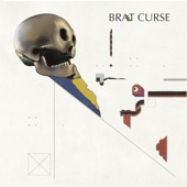 Brat Curse - Who Do You Call?