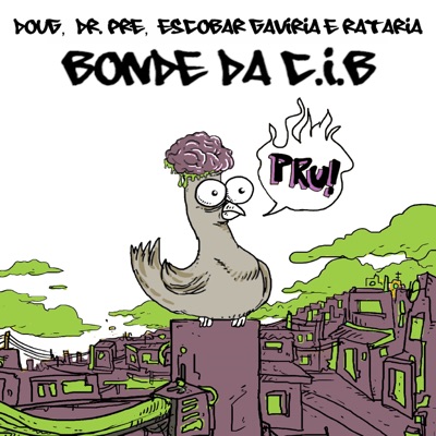 Bonde da Cib (feat. Dr. Pre, Doug! & Rataria) - Single