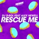 Rescue Me feat Alex Newell Single