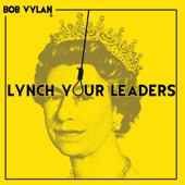 Bob Vylan - Lynch Your Leaders