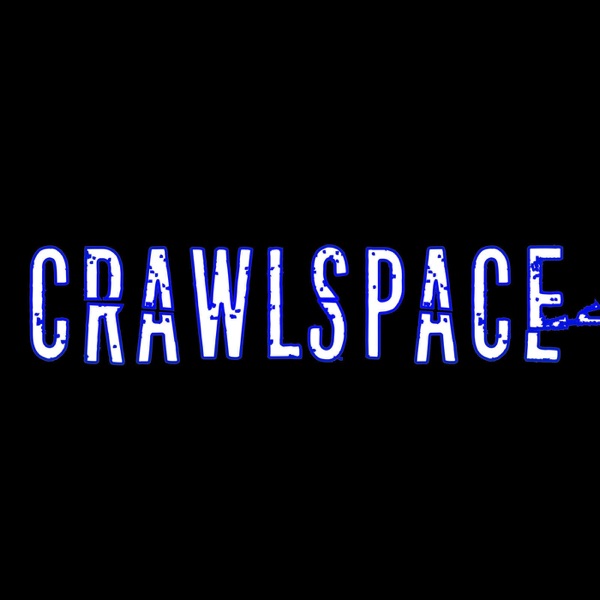 Crawlspace: True Crime & Mysteries Crawlspace: True Crime & Mysteries
