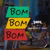 Bom Bom Bom (feat. Quamina Mp & Twitch) - Single