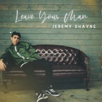 Leave Your Man - Single - Jeremy Shayne
