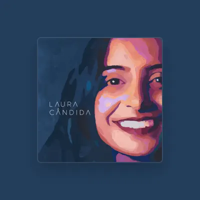 Listen to Laura Cândida, watch music videos, read bio, see tour dates & more!