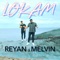 Lokam - Reyan & Melvin lyrics