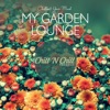 My Garden Lounge: Chillout Your Mind, 2020