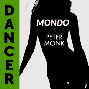 Dancer (feat. Peter Monk) - Single