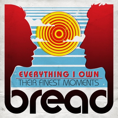 Everything I Own: Their Finest Moments - Bread