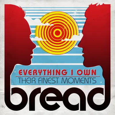 Everything I Own: Their Finest Moments - Bread