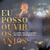 Clamor Pelas Nações - Eu Posso Ouvir os Anjos