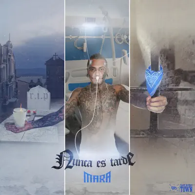 Nunca Es Tarde - Single - El Pinche Mara