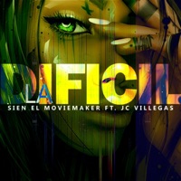 La Difícil (feat. JC Villegas) - Single - Sien el Moviemaker