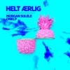 Helt Ærlig by Morgan Sulele iTunes Track 1