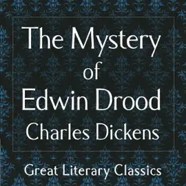 The Mystery of Edwin Drood (Unabridged)