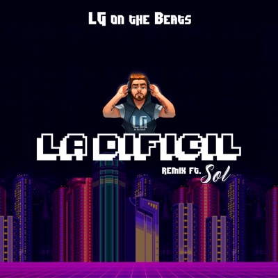 La Difícil (Remix) [feat. Sol] - Single