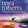 Schattendämmerung - Nora Roberts