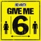 Give Me 6 - Single