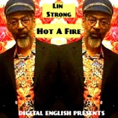 Lin Strong - Hot a Fire (feat. Val Saunders)