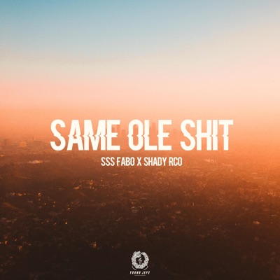 Same Ole Shit (feat. SSS Fabo) - Single