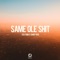 Same Ole Shit (feat. SSS Fabo) - Shady Rco lyrics