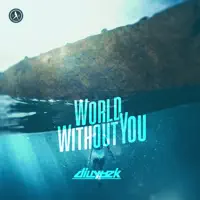 World Without You — Dillytek