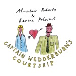 Alasdair Roberts & Karine Polwart - Captain Wedderburn's Courtship