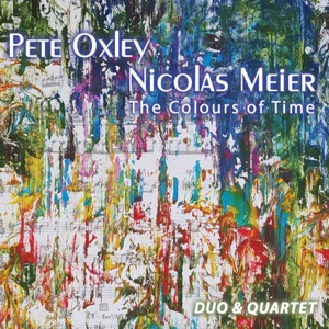 The Colours of Time: Duo & Quartet