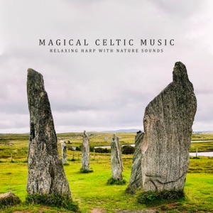 Magical Celtic Music: Relaxing Harp with Nature Sounds