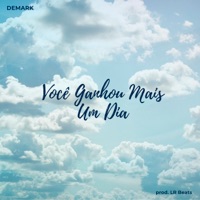 Você Ganhou Mais um Dia - Single - Demark