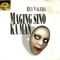 Maging Sino Ka Man - Rey Valera lyrics