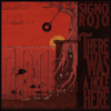 What Love Is There - Signo Rojo